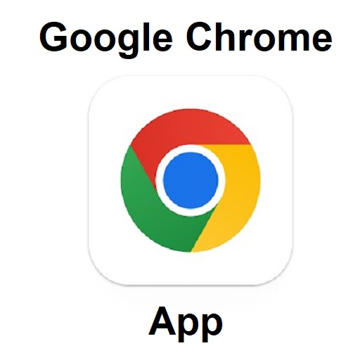 Google Chrome App